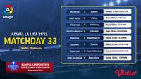 Jadwal dan Live Streaming La Liga Spanyol Week 33 di Vidio 19-22 April