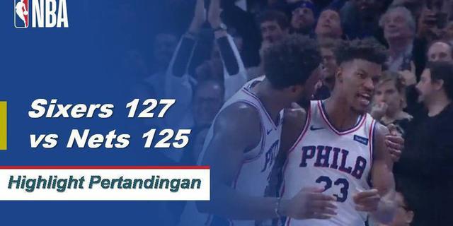 Cuplikan Pertandingan NBA : Sixers 127 vs Nets 125