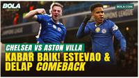 Enzo Maresca Pastikan Estevao dan Delap Perkuat Chelsea di Laga Vs Aston Vila!
