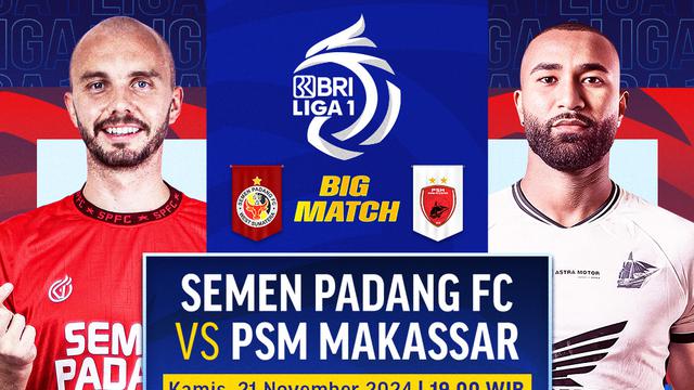 Jadwal BRI Liga 1 Semen Padang vs PSM Matchweek 11 di Vidio