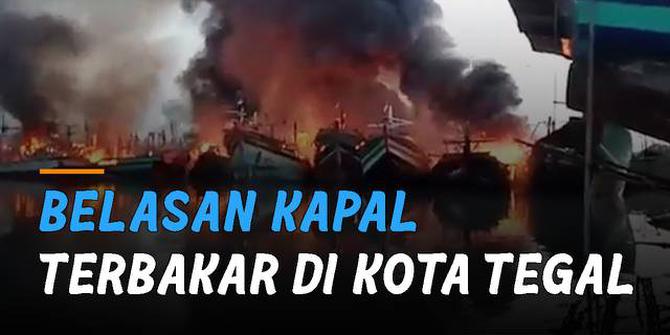 VIDEO: Viral Belasan Kapal Terbakar di Kota Tegal