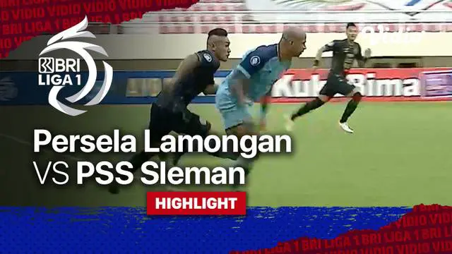 VIDEO: Highlights BRI Liga 1, Persela Lamongan Bermain Imbang Kontra PSS Sleman