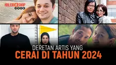 KALEIDOSKOP SHOWBIZ: DERETAN ARTIS INDONESIA YANG CERAI DI TAHUN 2024