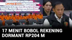 Buntut kasus pembunuhan kepala cabang bank BUMN di Cempaka Putih, Jakarta. Polisi mengungkap sindikat pembobol rekening dormant alias rekening nganggur. Tak tanggung-tanggung hanya dalam 17 menit, uang yang dibobol mencapai Rp204 miliar.