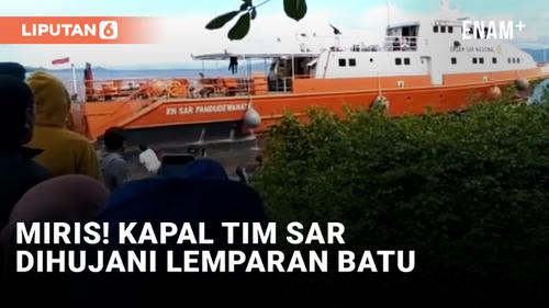 VIDEO: Kapal Tim SAR Dilempari Batu Oleh Warga Desa Tokaka