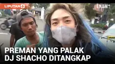 Hanya Terdiam, Preman yang Palak DJ Shacho Ditangkap