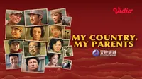 My Country My Parents, film Mandarin yang tayang di Vidio. (Dok. Vidio)