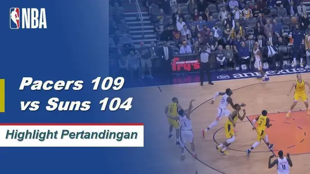 Cuplikan Pertandingan NBA : Pacers 109 vs Suns 104