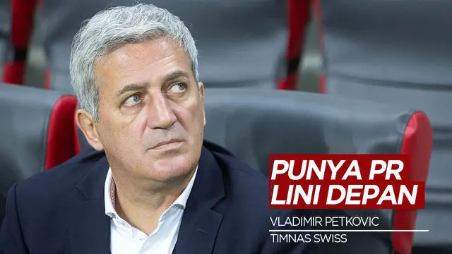 Berita Video Vladimir Petkovic Punya PR di Lini Depan Swiss Jelang Euro 2020 (2021)