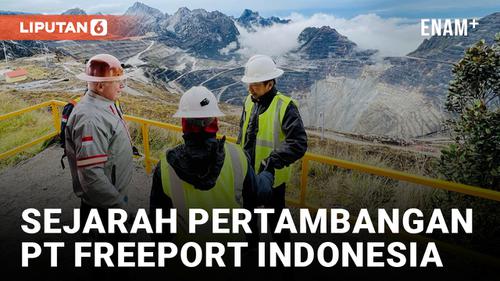 VIDEO: Jokowi Liat Sejarah Pertambangan PT Freeport Indonesia