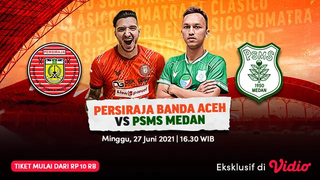 Link Live Streaming El Clasico Sumatra Eksklusif di Vidio, Persiraja Banda Aceh vs PSMS Medan