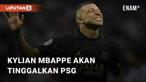 VIDEO: Kylian Mbappe Akan Tinggalkan PSG dan Bergabung ke Real Madrid
