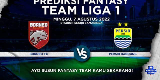 VIDEO Prediksi Fantasy Team: Borneo FC Lebih Diunggulkan, Persib Tanpa Ciro Alves dan Beckham Putra