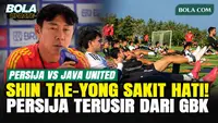 Shin Tae-yong Sakit Hati Persija Jakarta Terusir dari GBK, Harus Hadapi Java United di Bali