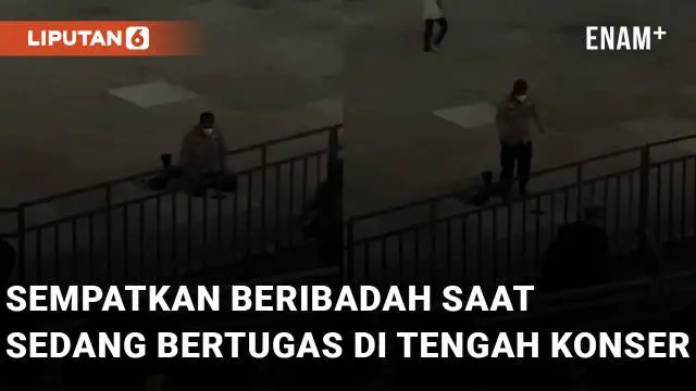 Aksi seorang polisi menyempatkan sholat saat sedang bertugas di tengah konser mengundang perhatian