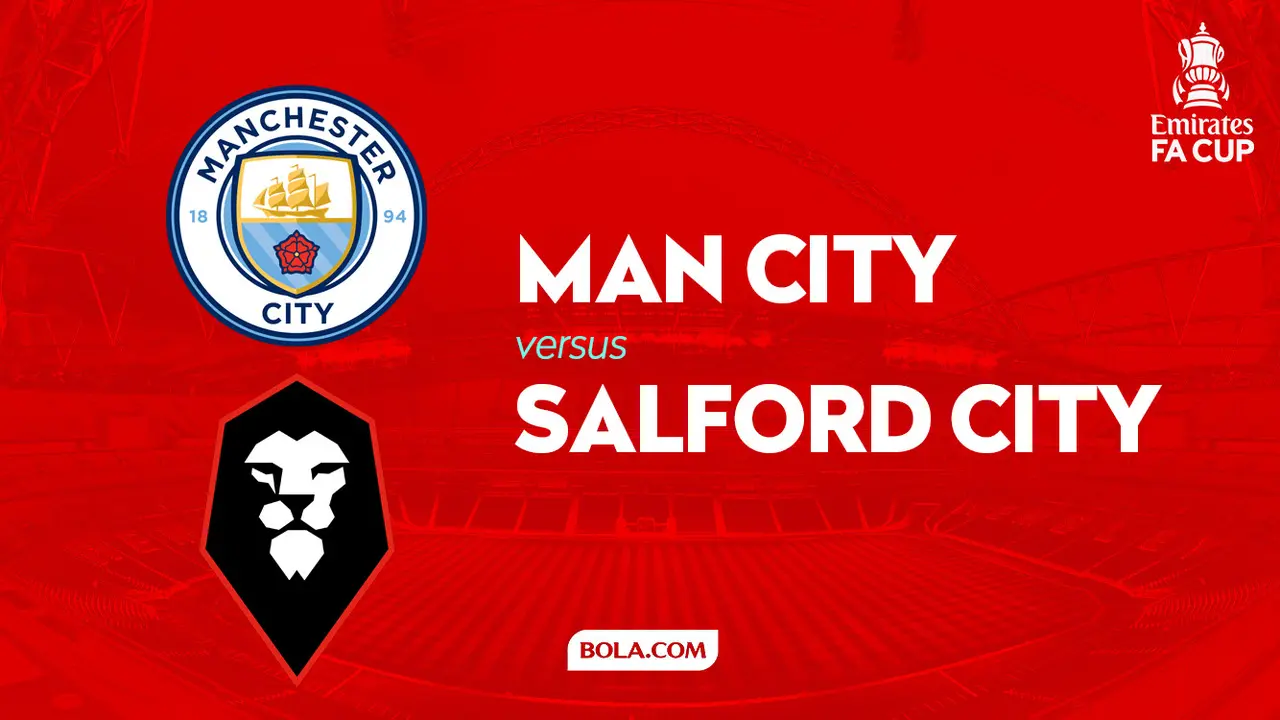 Piala FA, Manchester City vs Salford City