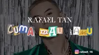 Rafael Tan merilis lagu baru berjudul Cuma Mau Kamu (Sumber : Instagram/ @rafaell_16)