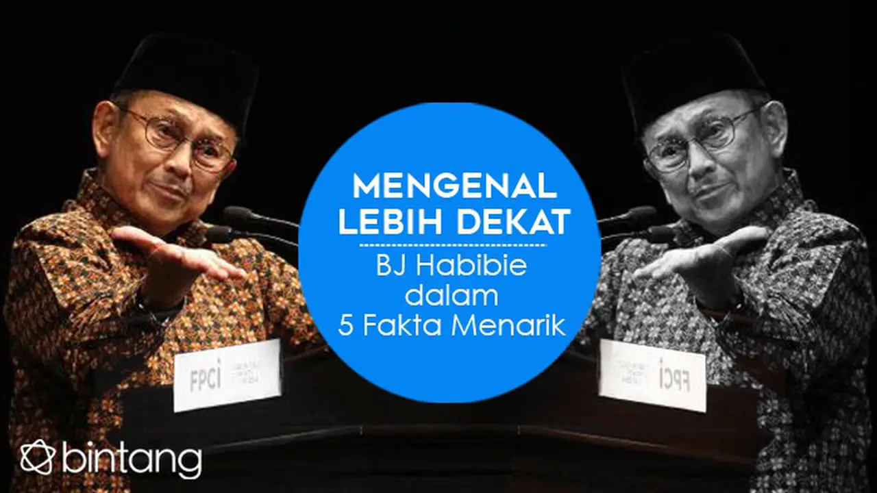 [Bintang] Mengenal Lebih Dekat BJ Habibie dalam 5 Fakta Menarik