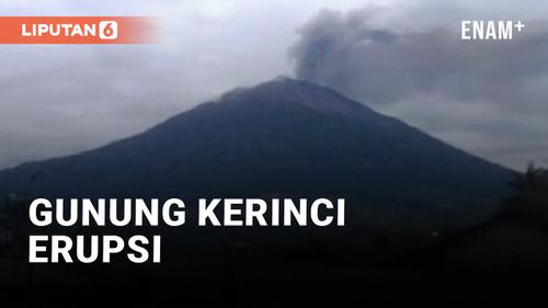 VIDEO: Gunung Kerinci Erupsi, Warga Diminta Waspada Abu Vulkanik