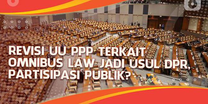 VIDEO Headline: Revisi UU PPP Terkait Omnibus Law Jadi Usul DPR, Partisipasi Publik?