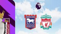 Liga Inggris - Ipswich Town Vs Liverpool (Bola.com/Adreanus Titus)