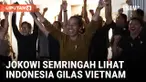 Hasil Laga Timnas Indonesia VS Vietnam Disambut Meriah Presiden Jokowi