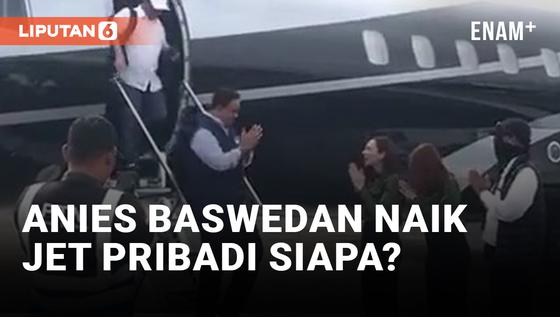 VIDEO: Anies Baswedan Naik Jet Pribadi saat ke Sumatera Barat