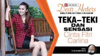 Saksikan Dear Haters: Teka-teki dan Sensasi Cinta Fitri Carlina