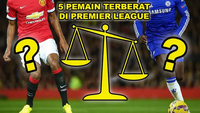 Video pemain sepak bola dengan berat badan terberat di Premier League versi Talksport, salah satunya Romelu Lukaku dengan berat badan 94 KG.