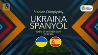 Ukraina vs Spanyol (Liputan6.com/Abdillah)