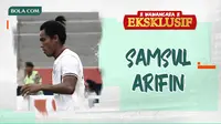 Wawancara Eksklusif - Samsul Arifin. (Bola.com/Dody Iryawan)