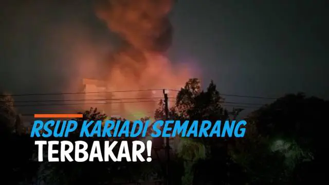 Musibah kebakaran melanda Rumah Sakit Umum Pusat Dokter Kariadi Semarang Jawa Tengah. Api berkobar besar sekitar pukul 6 petang.