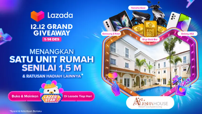 Lazada 12.12 Grand Giveaway Berhadiah Rumah Senilai Rp1,5 Miliar