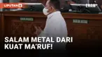 Salam Metal Kuat Ma'ruf Pasca Divonis 15 Tahun Penjara