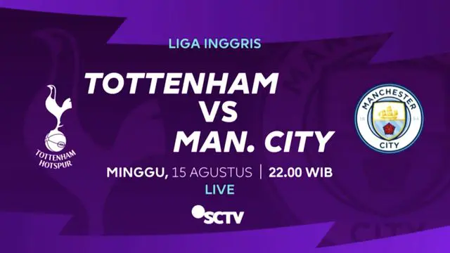VIDEO: Jangan Lewatkan Laga Seru Liga Inggris, Tottenham Hotspur Vs Manchester City di SCTV