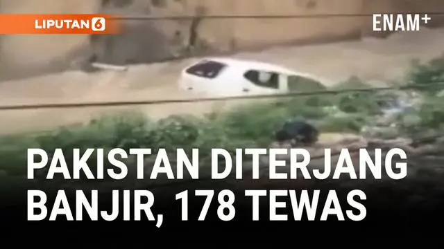 VIDEO: Banjir Bandang Terjang Pakistan, 178 Tewas dalam Tiga Pekan