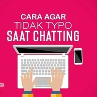 Tips Menghindari 'Typo' Saat Chatting