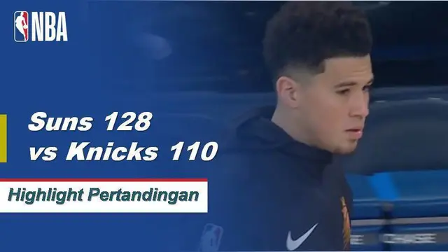Cuplikan Pertandingan NBA : Suns 128 vs Knicks 110