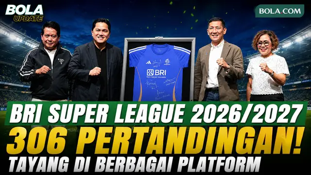 BRI Super League 2026/2027: 306 Laga Tayang di Indosiar, Vidio & Nex, Rerun di SimpoTV
