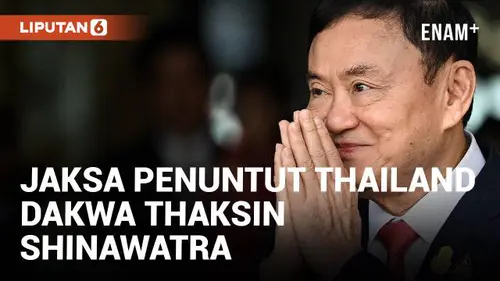 VIDEO: Eks PM Thailand Thaksin Shinawatra akan Didakwa atas Pencemaran Nama Baik Kerajaan