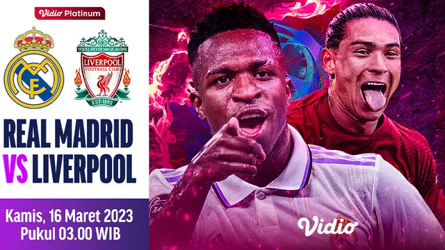 Saksikan Live Streaming Liga Champions 16 Besar Leg 2 Real Madrid Vs Liverpool di Vidio, Kamis 16 Maret