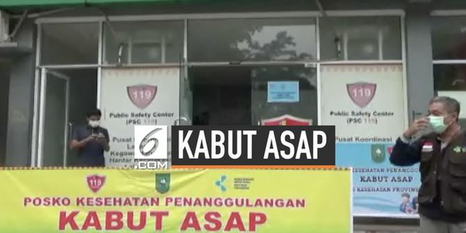 VIDEO: Kabut Asap Masih Parah, Posko Bencana Didirikan