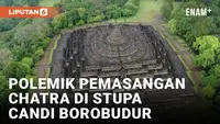 Jokowi Batal Resmikan Chatra di Stupa Utama Candi Borobudur