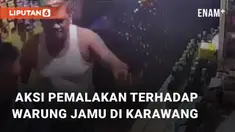 Aksi pemalakan di warung jamu di Desa Kedaung, Karawang, viral di medsos. Terlihat pria yang diduga meminta "jatah" mengamuk dan memecahkan botol jamu.