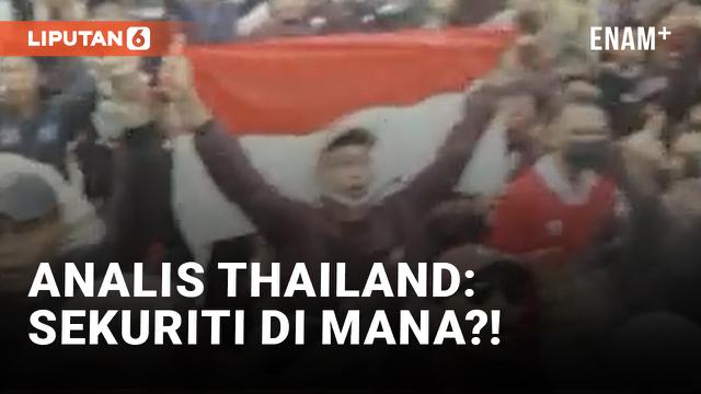 Analis Taktik Singgung Tragedi Kanjuruhan Pasca Serangan ke Bus Timnas Thailand