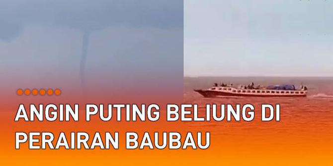 VIDEO: Terekam Kamera Warga, Angin Puting Beliung di Perairan Baubau