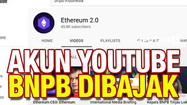 VIDEO: YouTube BNPB Dibajak! Siarkan Konten tentang Kripto Ethereum