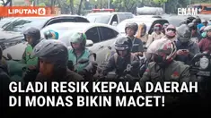Monas Macet Imbas Gladi Resik Kepala Daerah