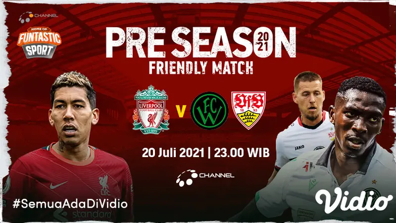 Link Live Streaming Liverpool vs Stuttgart dan Wacker Innsbruck di Vidio, Rabu 20 Juli 2021