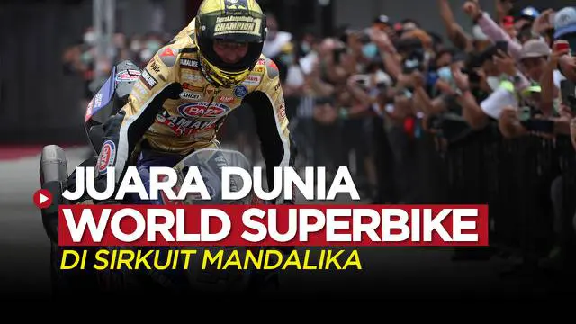 Berita video momen Toprak Razgatlioglu menjadi juara dunia World Superbike 2021 di Sirkuit Mandalika, Minggu (21/11/2021).